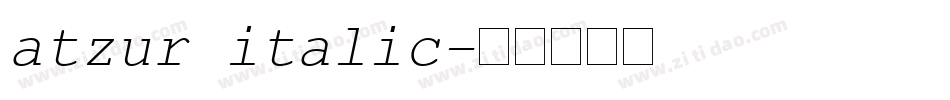 atzur italic字体转换